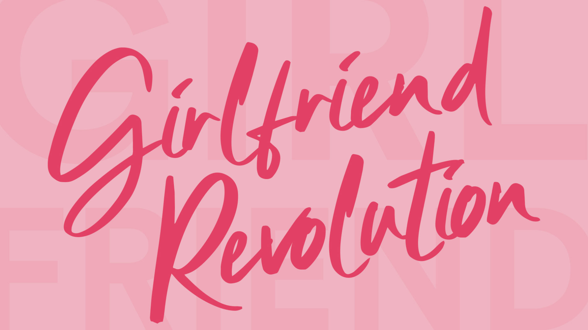 Girlfriend Revolution