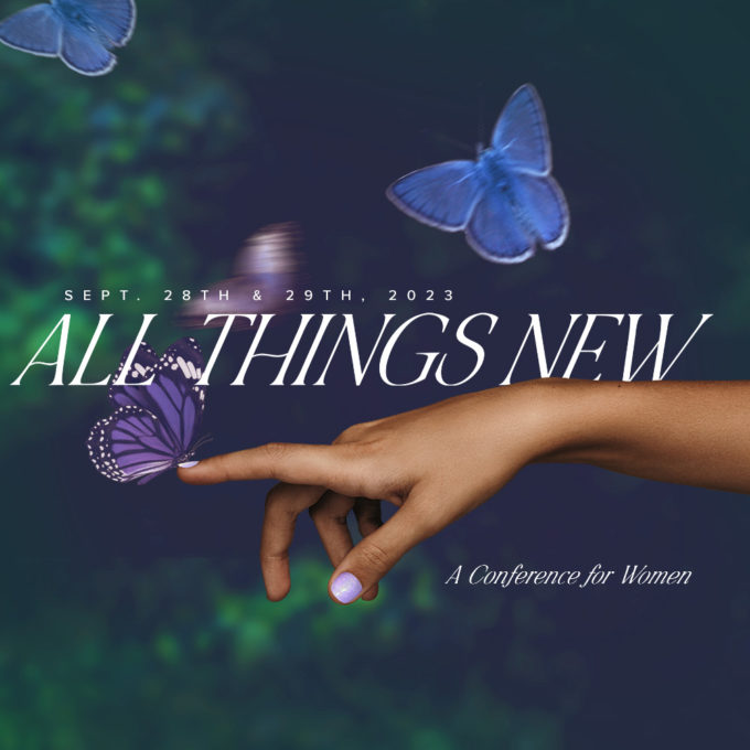 All Things New Conference
